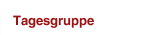 Tagesgruppe